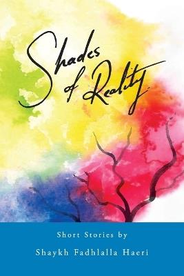 Shades of Reality - Shaykh Fadhlalla Haeri - cover