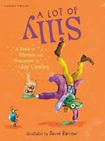 A Lot of Silly: A Book of Rhymes and Nonsense