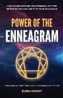 Power of the Enneagram: How to understand your personality type better so you can use it to your advantage. (Includes a Test for the 9 Personality Types) - Elena Wright - cover