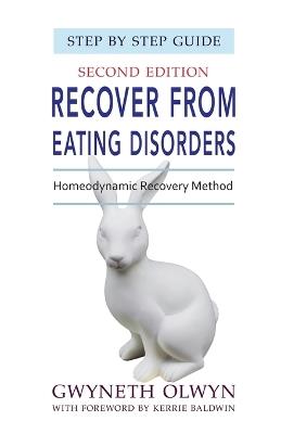 Recover from Eating Disorders: The Homeodynamic Recovery Method - Gwyneth Olwyn - cover