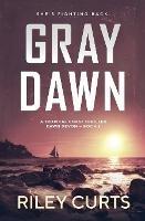 Gray Dawn: A Dawn Devon Adventure - Book 2