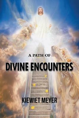 A Path of Divine Encounters - Kiewiet Meyer - cover