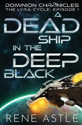 A Dead Ship in the Deep Black - Rene Astle - cover