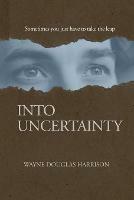 Into Uncertainty