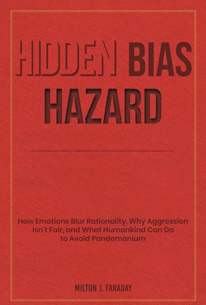 Hidden Bias Hazard