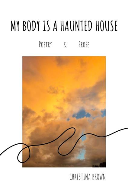 My Body is a Haunted House