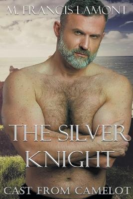 The Silver Knight - M Francis Lamont - cover