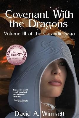 Covenant With the Dragons: Volume III of The Carandir Saga - David a Wimsett - cover