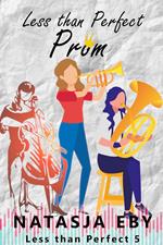 Less than Perfect Prom