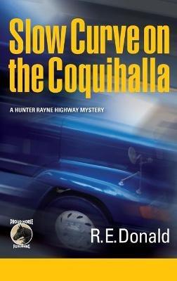 Slow Curve on the Coquihalla - R E Donald - cover