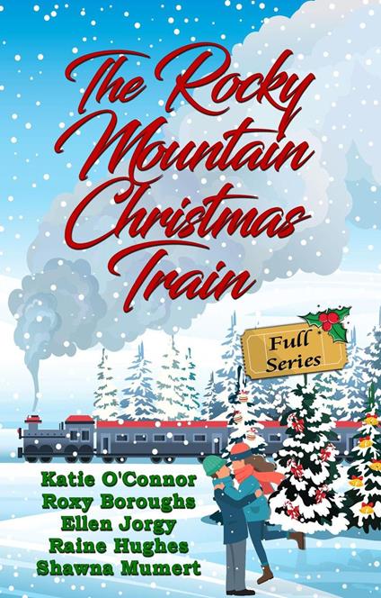 The Rocky Mountain Christmas Train: Full Series