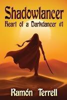 Shadowlancer: Heart of a Darkdancer #1 - Ramon Terrell - cover