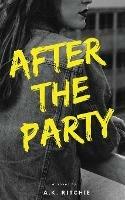 After the Party - A K Ritchie - cover