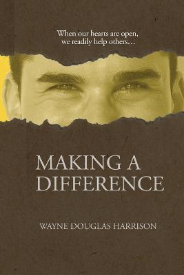 Making a Difference - Wayne Douglas Harrison - cover