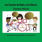Los Cuentos de Ruby y los Chicos: Toquemos Musica