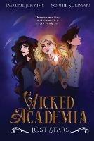 Wicked Academia: Lost Stars - Jasmine Jenkins,Sophie Suliman - cover