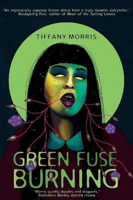 Green Fuse Burning - Tiffany Morris - cover