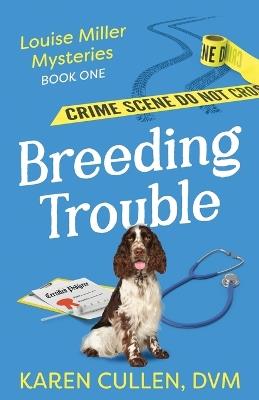 Breeding Trouble - Karen Cullen - cover