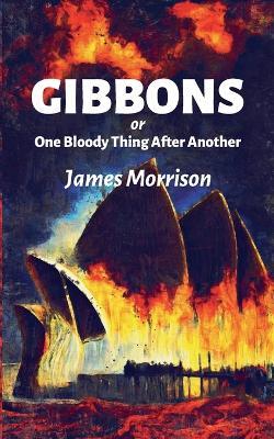 Gibbons: One Bloody Thing After Another - James Morrison - cover
