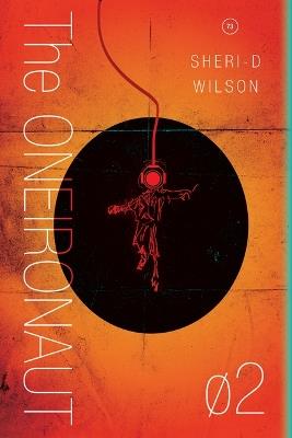 The Oneironaut 02 - Sheri-D Wilson - cover