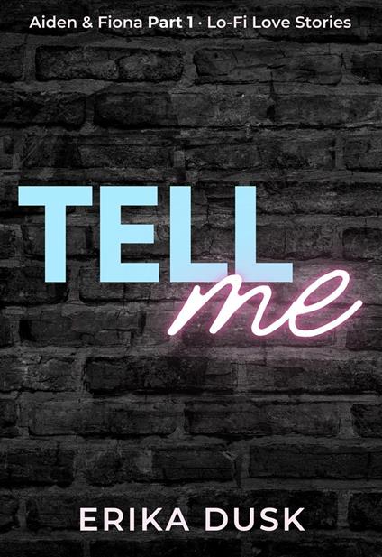 Tell Me - Erika Dusk - ebook
