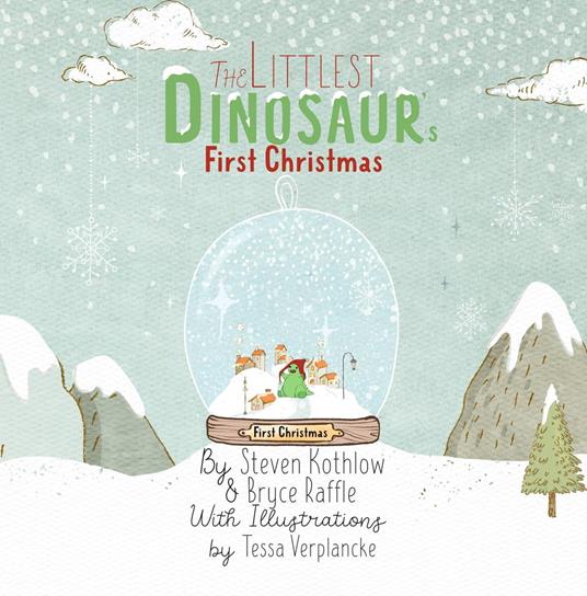 The Littlest Dinosaur's First Christmas - Steven Kothlow,Bryce Raffle - ebook