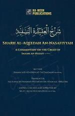 Sharh Al-Aqeedah An-Nasafiyyah: A Commentary on the Creed of Imaam an-Nasafi