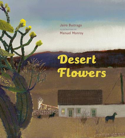 Desert Flowers - Jairo Buitrago,Manuel Monroy,Elisa Amado - ebook