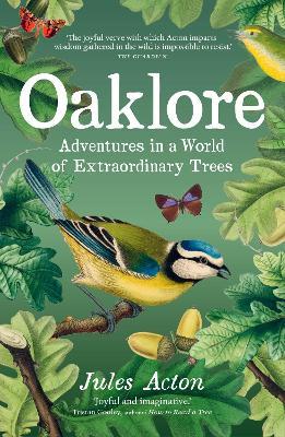 Oaklore: Adventures in a World of Extraordinary Trees - Jules Acton - cover