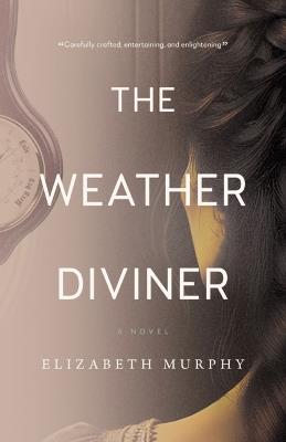 The Weather Diviner - Elizabeth Murphy - cover