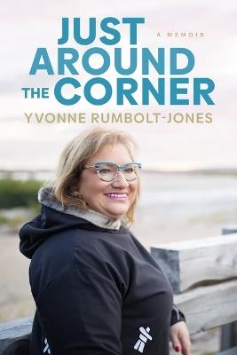 Just Around the Corner - Yvonne Rumbolt-Jones - cover