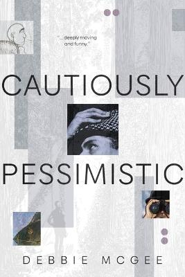 Cautiously Pessimistic - Debbie McGee - cover