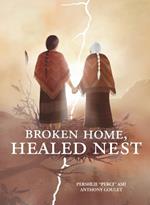 Broken Home, Healed Nest