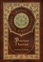 Doctor Thorne (Royal Collector's Edition) (Case Laminate Hardcover with Jacket)