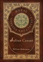 Julius Caesar (Royal Collector's Edition) (Case Laminate Hardcover with Jacket)