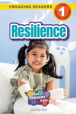 Resilience: Good Character Traits (Engaging Readers, Level 1) - Ashley Lee - cover