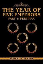 The Year of Five Emperors: Part 1: Pertinax