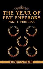 The Year of Five Emperors: Part 1: Pertinax