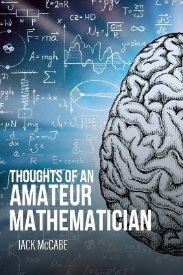 Thoughts of an Amateur Mathematician - Jack McCabe - cover