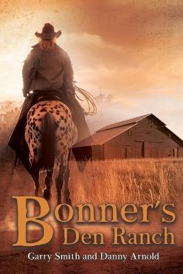 Bonner's Den Ranch - Garry Smith,Danny Arnold - cover