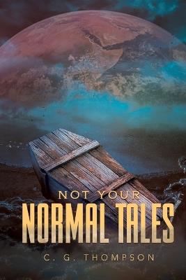Not your Normal Tales - C G Thompson - cover