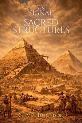 The Signal: Sacred Structures - Steve Hutchison - cover