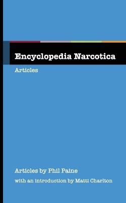 Encyclopedia Narcotica - Phil Paine - cover