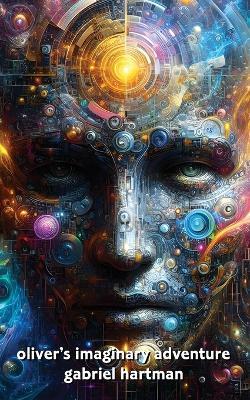 Oliver's Imaginary Adventure - Gabriel Hartman - cover