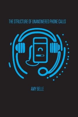 The Structure of Unanswered Phone Calls - Amy Belle - cover