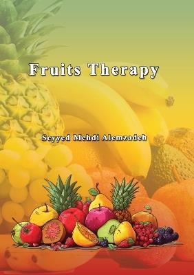 Fruits Therapy - Seyyed Mehdi Alemzadeh - cover
