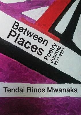 Between Places - Tendai Rinos Mwanaka - cover