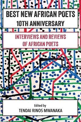 Best New African Poets 10th Anniversary: Interviews and Reviews of African poets - cover