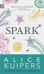 Spark: Alice Kuipers on Writing for Kids and Adults