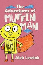 The Adventures of Muffin Man